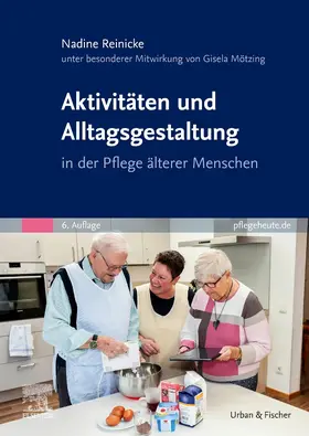 Reinicke | Aktivitäten und Alltagsgestaltung in der Pflege älterer Menschen | Buch | 978-3-437-25174-0 | www.sack.de