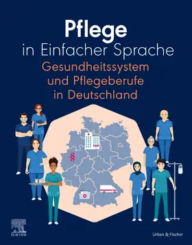  Pflege in Einfacher Sprache Gesundheitssystem und Pflegeberufe in Deutschland | Buch |  Sack Fachmedien