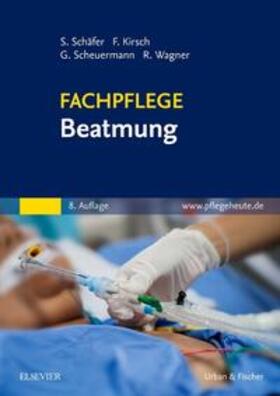 Schäfer / Kirsch / Scheuermann | Wagner, R: Fachpflege Beatmung | Buch | sack.de