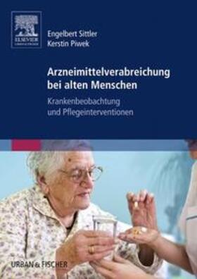Sittler | Arzneimittelverabreichung bei alten Menschen | Buch | 978-3-437-25202-0 | sack.de