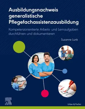 Lunk |  Ausbildungsnachweis generalistische Pflegefachassistenzausbildung | Buch |  Sack Fachmedien