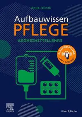 Jelinek / Schmal | Aufbauwissen Pflege Arzneimittellehre | Buch | 978-3-437-25264-8 | sack.de