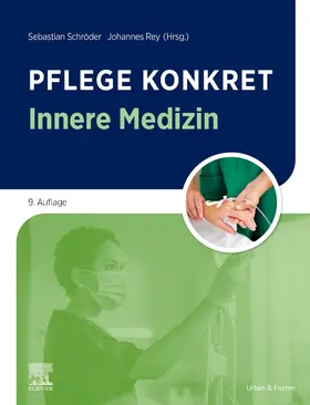 Schröder / Rey | Pflege konkret Innere Medizin | Buch | 978-3-437-25289-1 | www.sack.de