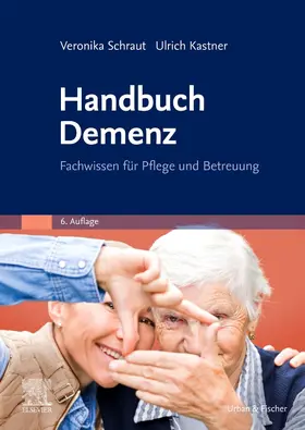 Schraut / Kastner | Handbuch Demenz | Buch | 978-3-437-25303-4 | www.sack.de