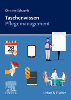Schwerdt | Taschenwissen Pflegemanagement | Buch | 978-3-437-25312-6 | sack.de
