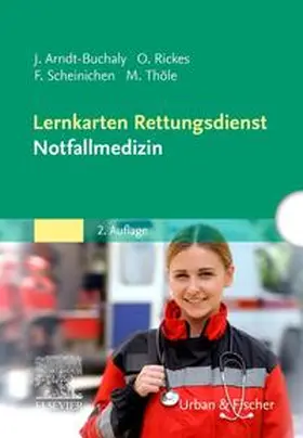 Arndt / Scheinichen / Thöle | Rickes, O: Lernkarten Rettungsdienst - Notfallmedizin | Sonstiges | 978-3-437-25381-2 | sack.de