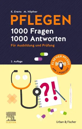 Everts / Höpfner |  PFLEGEN 1000 Fragen, 1000 Antworten | Buch |  Sack Fachmedien