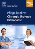 Mühlen / Keller |  Pflege konkret Chirurgie Orthopädie Urologie | Buch |  Sack Fachmedien