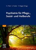 Thiel / Traxler / Niegot |  Psychiatrie für Pflege-, Sozial- und Heilberufe | Buch |  Sack Fachmedien