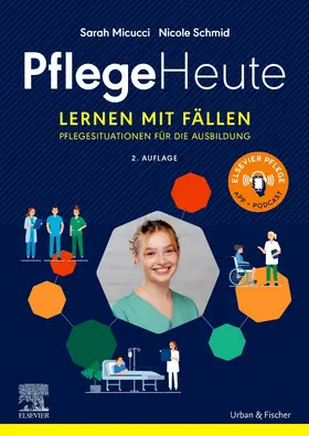 Micucci / Schmid | Pflege Heute, Lernen mit Fällen | Buch | 978-3-437-26712-3 | sack.de