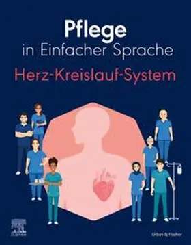 Pflege in Einfacher Sprache: Herz-Kreislauf-System | Buch | 978-3-437-26732-1 | sack.de