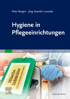 Vasentin-Lewedei / Bergen |  Hygiene in Pflegeeinrichtungen | Buch |  Sack Fachmedien