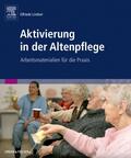 Lindner |  Aktivierung in der Altenpflege | Loseblattwerk |  Sack Fachmedien