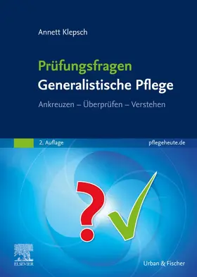 Klepsch | Prüfungsfragen Generalistische Pflege | Buch | 978-3-437-27242-4 | sack.de