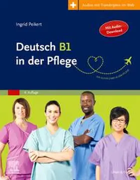 Peikert | Deutsch B1 in der Pflege | Buch | 978-3-437-27423-7 | sack.de