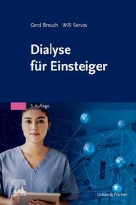Breuch / Gerpheide / Servos | Dialyse für Einsteiger | Buch | 978-3-437-27795-5 | sack.de
