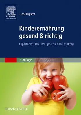 Eugster | Kinderernährung gesund & richtig | Buch | 978-3-437-27861-7 | www.sack.de