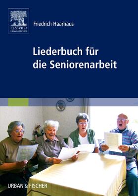 Haarhaus | Liederbuch für die Seniorenarbeit | Buch | 978-3-437-28130-3 | sack.de
