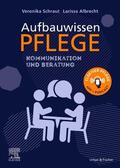 Schraut / Albrecht |  Aufbauwissen Pflege Kommunikation und Beratung | Buch |  Sack Fachmedien