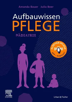 Bauer / Beer | Aufbauwissen Pflege Pädiatrie | Buch | 978-3-437-28536-3 | sack.de