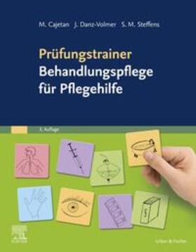 Cajetan / Danz-Volmer / Steffens | Prüfungstrainer Behandlungspflege für Pflegehilfe | Buch | 978-3-437-28741-1 | sack.de