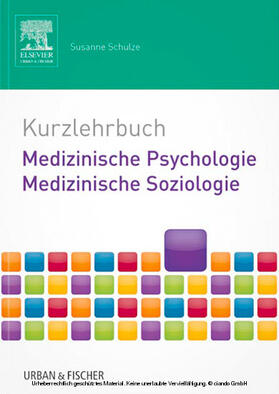 Schulze | mediscript Kurzlehrbuch Medizinische Psychologie - Medizinische Soziologie | E-Book | sack.de