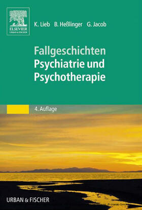 Lieb / Heßlinger / Jacob | 50 Fälle Psychiatrie und Psychotherapie | E-Book | sack.de