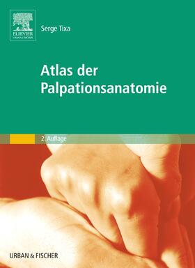 Tixa | Atlas der Palpationsanatomie | Buch | 978-3-437-31323-3 | sack.de