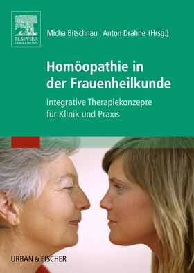 Bitschnau / Drähne | Homöopathie in der Frauenheilkunde | Buch | 978-3-437-31327-1 | sack.de