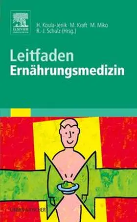 Koula-Jenik / Kraft / Miko |  Leitfaden Ernährungsmedizin | Buch |  Sack Fachmedien