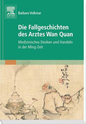 Volkmar | Die Fallgeschichten des Arztes Wan Quan | Buch | 978-3-437-31411-7 | sack.de