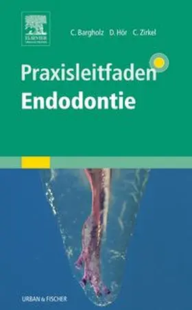 Bargholz / Hör / Zirkel |  Praxisleitfaden Endodontie | Buch |  Sack Fachmedien