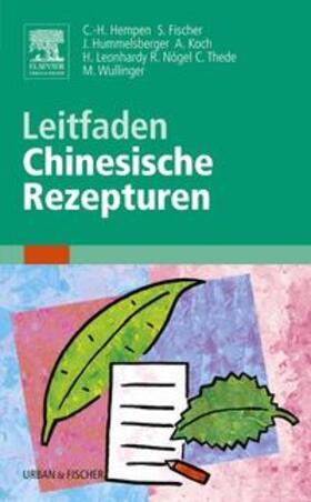 Hempen / Fischer | Leitfaden Chinesische Rezepturen | Buch | 978-3-437-31416-2 | sack.de