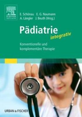 Schönau / Naumann / Längler | Pädiatrie integrativ | Buch | 978-3-437-31423-0 | sack.de
