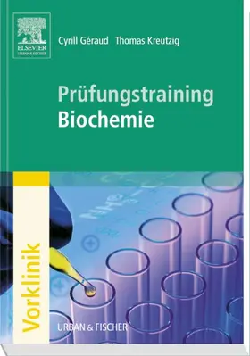 Geraud / Dettmer / Kreutzig |  Prüfungstraining Biochemie | Buch |  Sack Fachmedien