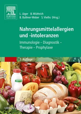 Jäger / Wüthrich / Ballmer-Weber |  Nahrungsmittelallergien und -intoleranzen | Buch |  Sack Fachmedien
