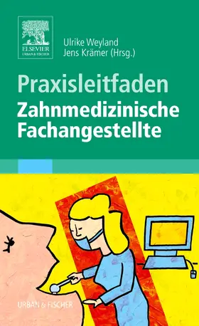 Benz / Krämer / Weyland |  Praxisleitfaden Zahnmedizinische Fachangestellte | Buch |  Sack Fachmedien