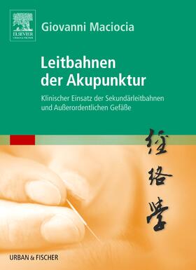 Maciocia | Leitbahnen der Akupunktur | Buch | sack.de