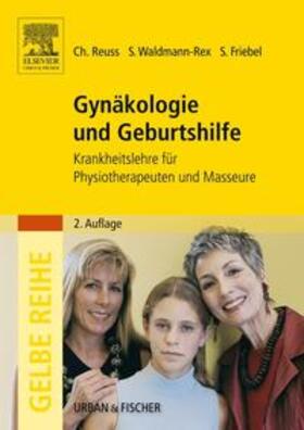 Reuss / Waldmann-Rex / Friebel | Gynäkologie und Geburtshilfe | Buch | 978-3-437-31497-1 | sack.de