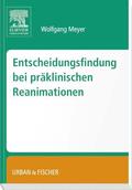 Meyer |  Entscheidungsfindung bei präklinischen Reanimationen | Buch |  Sack Fachmedien