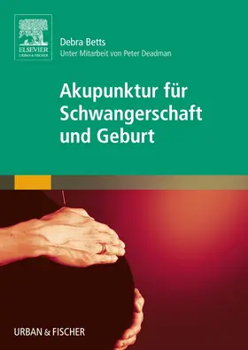 Betts |  Akupunktur für Schwangerschaft und Geburt | Buch |  Sack Fachmedien