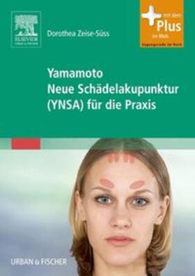 Zeise-Süss | Yamamoto Neue Schädelakupunktur (YNSA) für die Praxis | Buch | 978-3-437-31910-5 | sack.de
