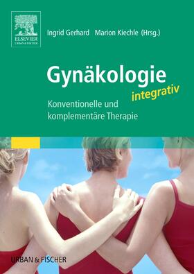 Gerhard / Kiechle | Gynäkologie integrativ | Buch | 978-3-437-31917-4 | sack.de