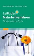 Adler / Beer |  Leitfaden Naturheilverfahren - für die ärztliche Praxis | Buch |  Sack Fachmedien
