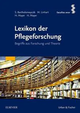 Bartholomeyczik / Linhart / Mayer |  Lexikon der Pflegeforschung | Buch |  Sack Fachmedien