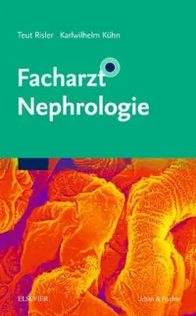 Risler / Kühn |  Facharzt Nephrologie | Buch |  Sack Fachmedien