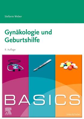 Weber | BASICS Gynäkologie und Geburtshilfe | Buch | 978-3-437-41123-6 | sack.de