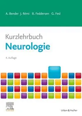 Bender / Feddersen / Fesl | Kurzlehrbuch Neurologie | Buch | 978-3-437-41175-5 | sack.de