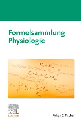 Elsevier GmbH | Formelsammlung Physiologie | Buch | 978-3-437-41207-3 | sack.de