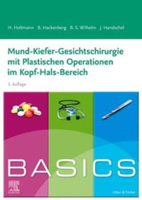 Holtmann / Hackenberg / Wilhelm | BASICS Mund-Kiefer-Gesichtschirurgie mit Plastischen Operationen im Kopf-Hals-Bereich | Buch | 978-3-437-41249-3 | sack.de